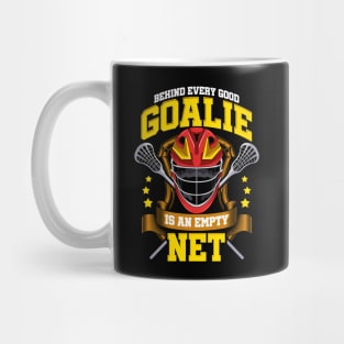 Behind Every Good Goalie Is An Empty Net Lacrosse Mug